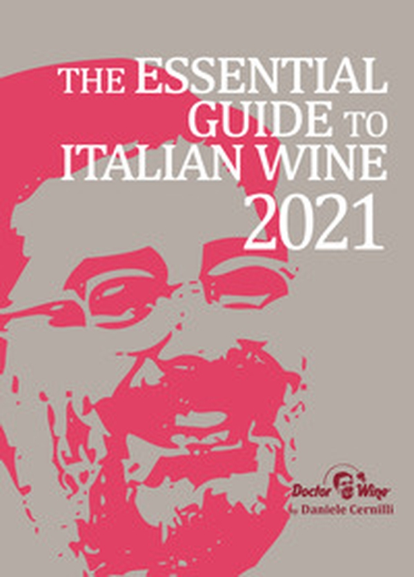 The essential guide to Italian wine 2021 - Librerie.coop The essential guide to Italian wine 2021 - Librerie.coop