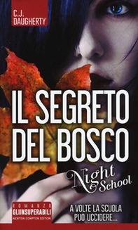 Il segreto del bosco. Night school - Librerie.coop