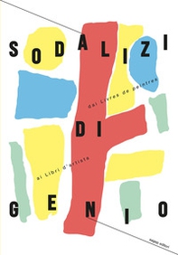 Sodalizi di genio. Dai «Livres de peintres» ai libri d'artista - Librerie.coop Sodalizi di genio. Dai «Livres de peintres» ai libri d'artista - Librerie.coop