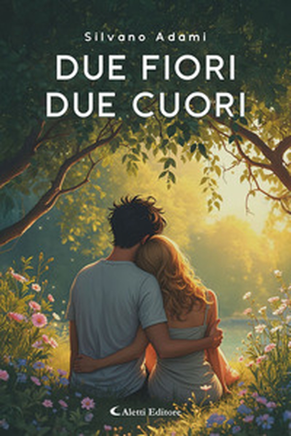 Due fiori, due cuori - Librerie.coop Due fiori, due cuori - Librerie.coop