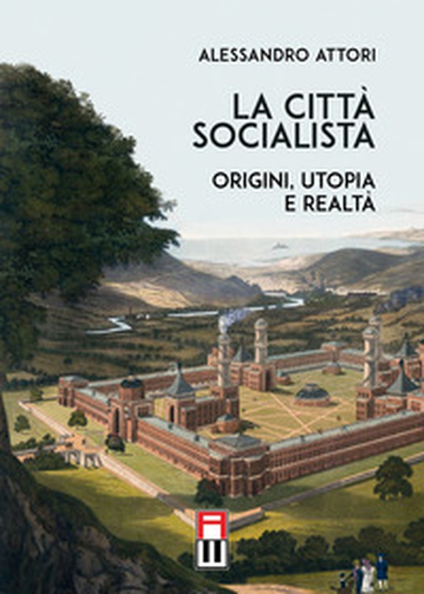 La città socialista. Origini, utopia, realtà - Librerie.coop La città socialista. Origini, utopia, realtà - Librerie.coop