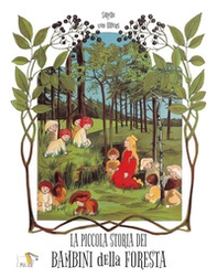 La piccola storia dei bambini della foresta - Librerie.coop La piccola storia dei bambini della foresta - Librerie.coop