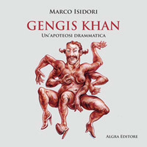 Gengis Khan. Un'apoteosi drammatica - Librerie.coop Gengis Khan. Un'apoteosi drammatica - Librerie.coop