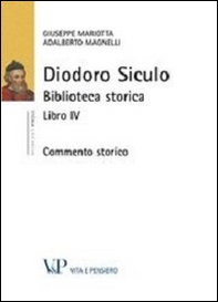 Diodoro siculo. Biblioteca storica. Libro IV. Commento storico - Librerie.coop