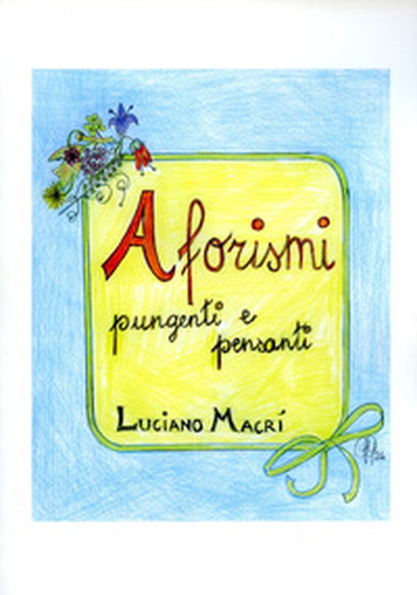 Aforismi pungenti e pensanti - Librerie.coop Aforismi pungenti e pensanti - Librerie.coop