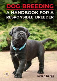 Dog breeding. A handbook for a responsible breeder - Librerie.coop