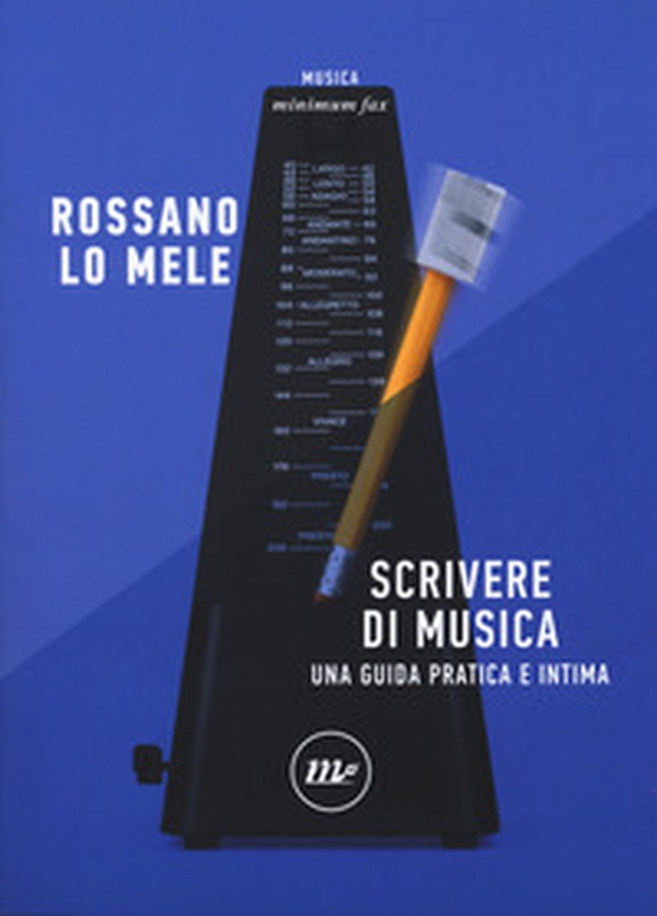 Scrivere di musica. Una guida pratica e intima - Librerie.coop Scrivere di musica. Una guida pratica e intima - Librerie.coop