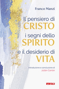 Il pensiero di Cristo, i segni dello Spirito e il desiderio di vita - Librerie.coop Il pensiero di Cristo, i segni dello Spirito e il desiderio di vita - Librerie.coop