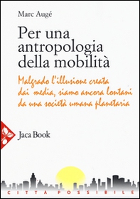 Per una antropologia della mobilità - Librerie.coop Per una antropologia della mobilità - Librerie.coop