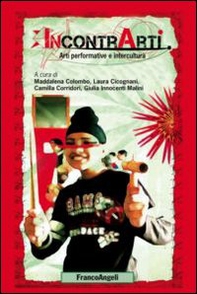 Incontrarti. Arti performative e intercultura - Librerie.coop