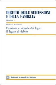 Funzione e vicende dei legati. Il legato di debito - Librerie.coop