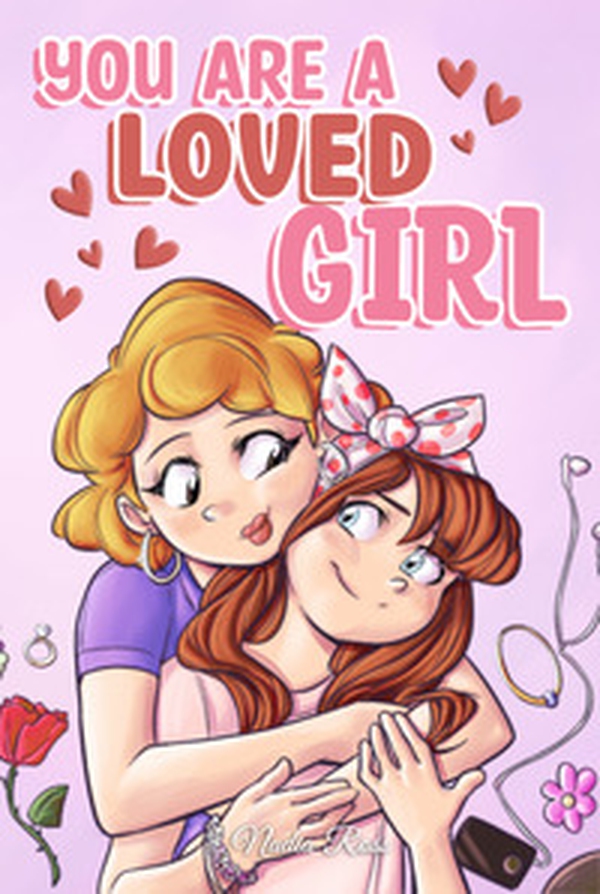 You are a loved girl. A collection of inspiring stories about family, friendship, self-confidence and love - Librerie.coop You are a loved girl. A collection of inspiring stories about family, friendship, self-confidence and love - Librerie.coop