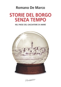 Storie del borgo senza tempo. Nel paese del cacciatore di anime - Librerie.coop Storie del borgo senza tempo. Nel paese del cacciatore di anime - Librerie.coop