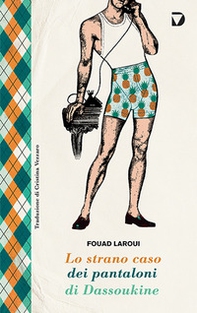 Lo strano caso dei pantaloni di Dassoukine - Librerie.coop Lo strano caso dei pantaloni di Dassoukine - Librerie.coop