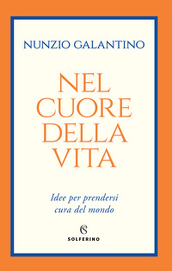 Nel cuore della vita. Idee per prendersi cura del mondo - Librerie.coop Nel cuore della vita. Idee per prendersi cura del mondo - Librerie.coop