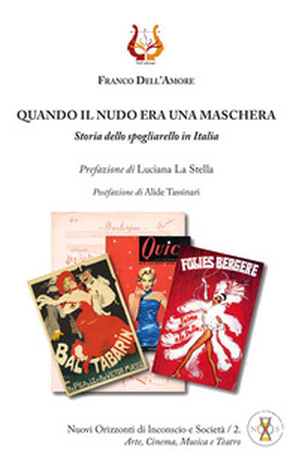 Quando il nudo era una maschera. Storia dello spogliarello in Italia - Librerie.coop Quando il nudo era una maschera. Storia dello spogliarello in Italia - Librerie.coop