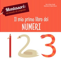 Il mio primo libro dei numeri. Montessori: un mondo di conquiste - Librerie.coop
