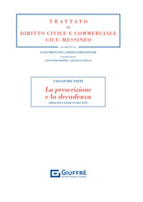 La prescrizione e la decadenza. Principi e linee evolutive - Librerie.coop La prescrizione e la decadenza. Principi e linee evolutive - Librerie.coop