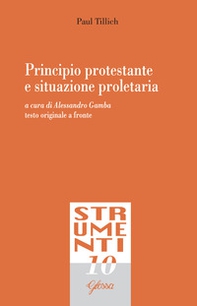 Principio protestante e situazione proletaria. Testo tedesco a fronte - Librerie.coop