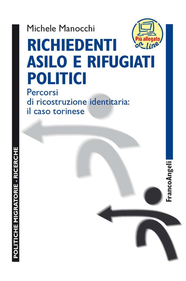 Richiedenti asilo e rifugiati politici. Percorsi di ricostruzione identitaria: il caso torinese - Librerie.coop Richiedenti asilo e rifugiati politici. Percorsi di ricostruzione identitaria: il caso torinese - Librerie.coop