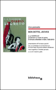 Ben detto, Jeeves, P.G. Wodehouse: gli aforismi e i motti di spirito, la fortuna editoriale in Italia (1928-2015) - Librerie.coop