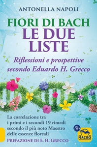 Fiori di Bach. Le due liste. Una guida alla visione di Eduardo H. Grecco - Librerie.coop