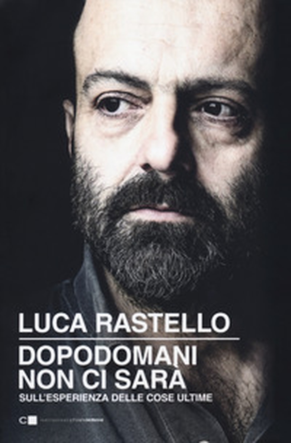 Dopodomani non ci sarà. Sull'esperienza delle cose ultime - Librerie.coop Dopodomani non ci sarà. Sull'esperienza delle cose ultime - Librerie.coop