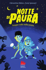 Notte di paura. Troppo sale nella pasta - Librerie.coop