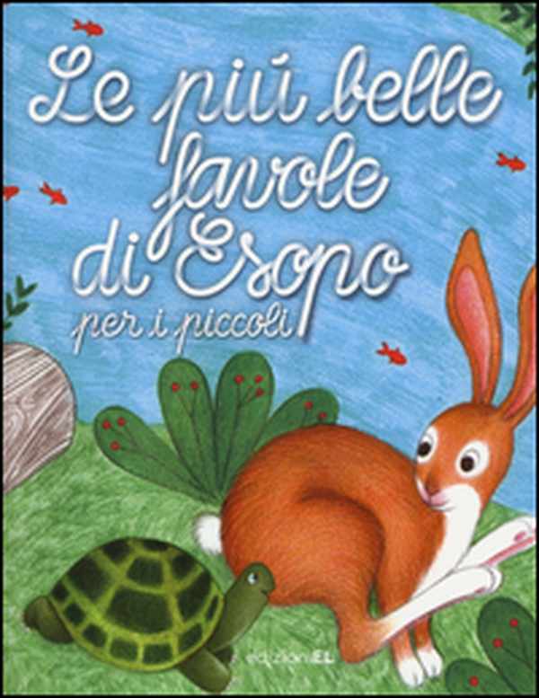 Le più belle favole di Esopo per i piccoli - Librerie.coop Le più belle favole di Esopo per i piccoli - Librerie.coop