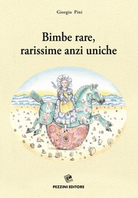 Bimbe rare, rarissime anzi uniche - Librerie.coop