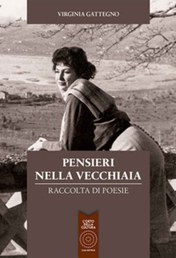 Pensieri nella vecchiaia - Librerie.coop Pensieri nella vecchiaia - Librerie.coop