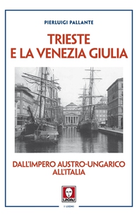 Trieste e la Venezia Giulia - Librerie.coop Trieste e la Venezia Giulia - Librerie.coop