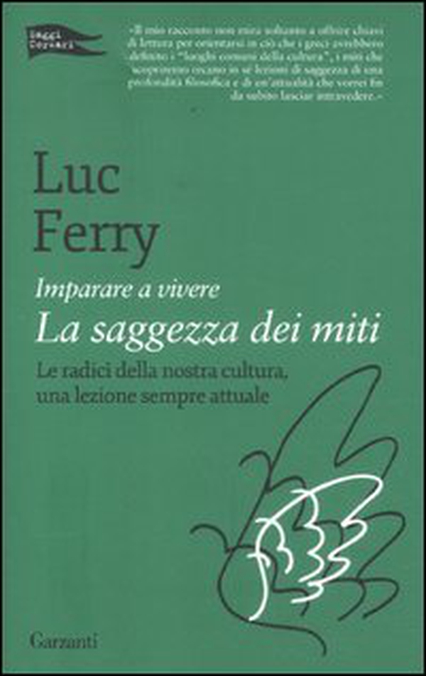 Imparare a vivere. La saggezza dei miti - Librerie.coop Imparare a vivere. La saggezza dei miti - Librerie.coop