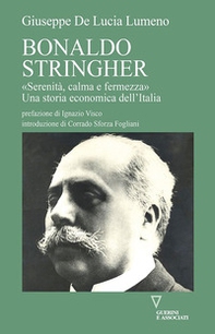 Bonaldo Stringher. «Serenità, calma e fermezza». Una storia economica dell'Italia - Librerie.coop
