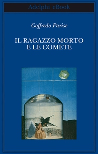Il ragazzo morto e le comete - Librerie.coop Il ragazzo morto e le comete - Librerie.coop