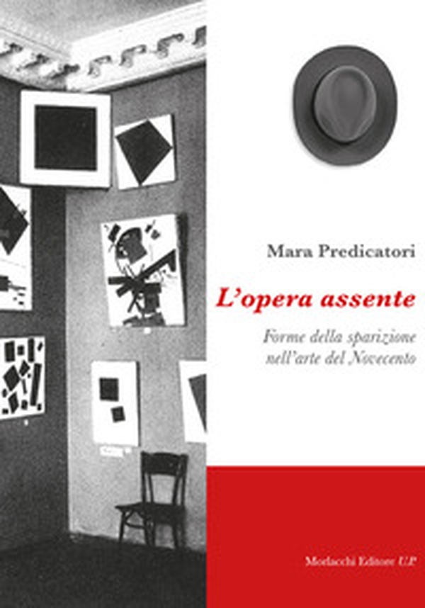 L'opera assente. Forme della sparizione nell'arte del Novecento - Librerie.coop