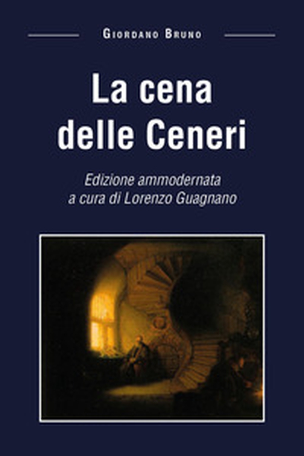 La cena delle ceneri. Edizione ammodernata - Librerie.coop