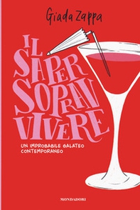 Il saper sopravvivere. Un improbabile galateo contemporaneo - Librerie.coop