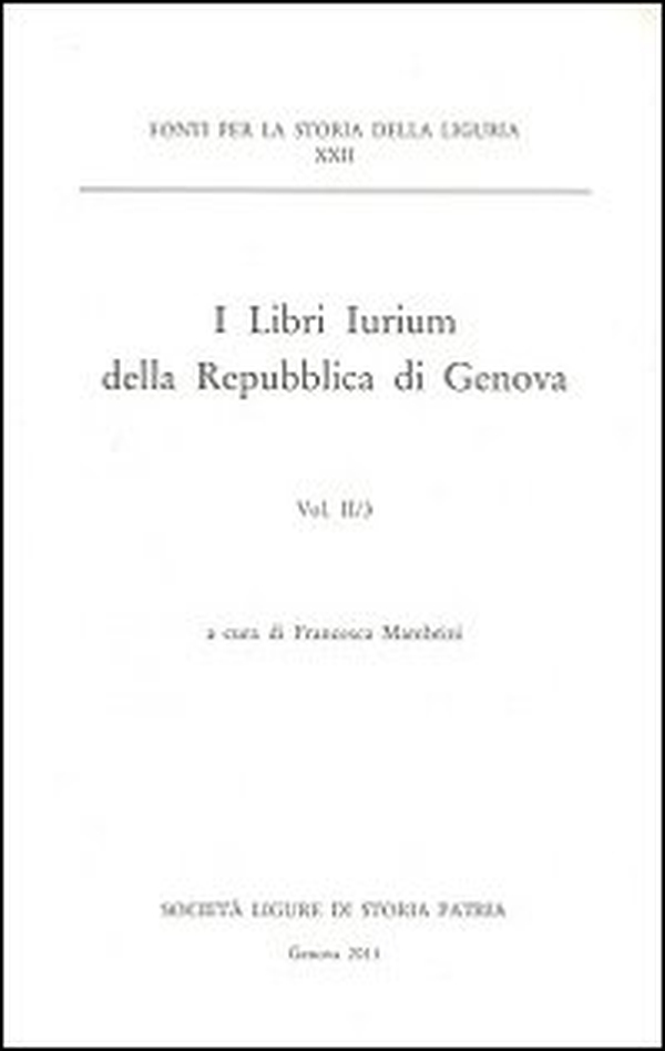 I libri iurium della Repubblica di Genova - Vol. 2\3 - Librerie.coop I libri iurium della Repubblica di Genova - Vol. 2\3 - Librerie.coop