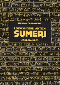 I giochi degli antichi Sumeri - Librerie.coop