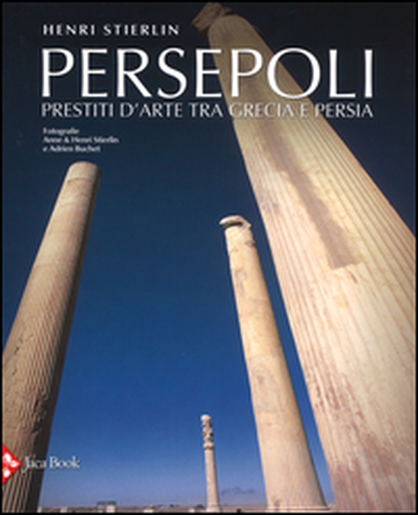 Persepoli. Prestiti d'arte tra Grecia e Persia - Librerie.coop Persepoli. Prestiti d'arte tra Grecia e Persia - Librerie.coop
