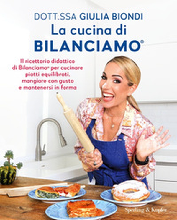 La cucina di Bilanciamo®. Il ricettario didattico di Bilanciamo® per cucinare piatti equilibrati, mangiare con gusto e mantenersi in forma - Librerie.coop La cucina di Bilanciamo®. Il ricettario didattico di Bilanciamo® per cucinare piatti equilibrati, mangiare con gusto e mantenersi in forma - Librerie.coop