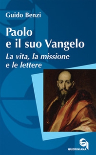 Paolo e il suo Vangelo. La vita, la missione e le lettere - Librerie.coop