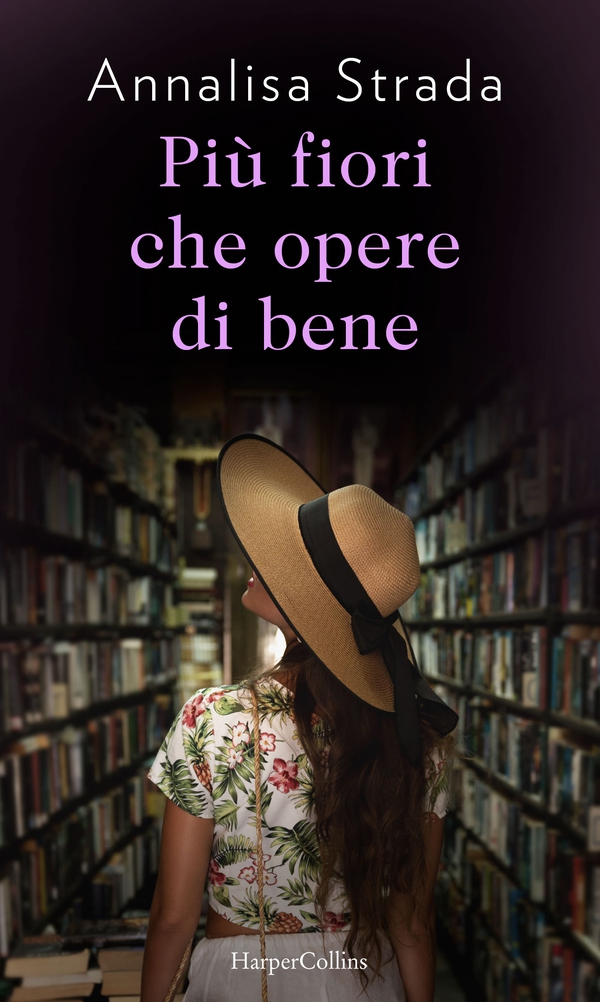 Più fiori che opere di bene - Librerie.coop Più fiori che opere di bene - Librerie.coop