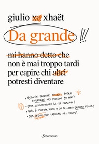 Da grande. Non è mai troppo tardi per capire chi potresti diventare - Librerie.coop