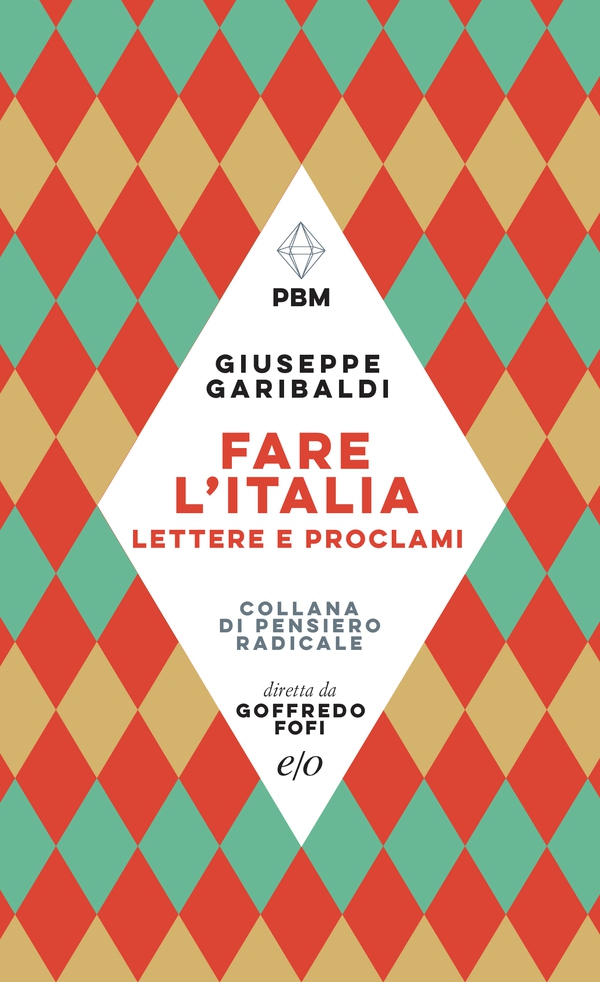 Fare l'Italia. Lettere e proclami - Librerie.coop Fare l'Italia. Lettere e proclami - Librerie.coop