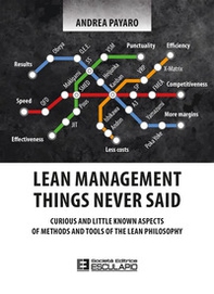 Lean management. Things never said. Curious and little known aspects of methods and tools of the lean philosophy - Librerie.coop