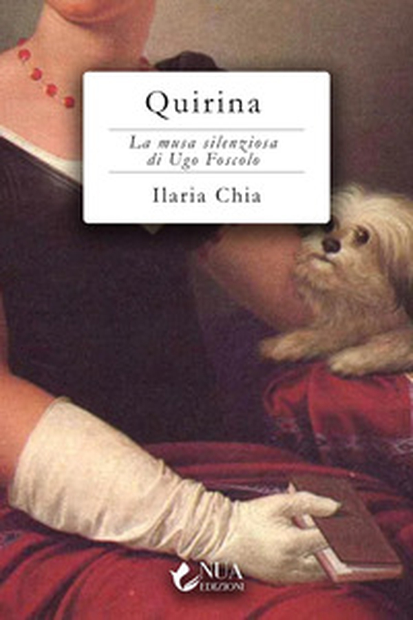 Quirina. La musa silenziosa di Ugo Foscolo - Librerie.coop