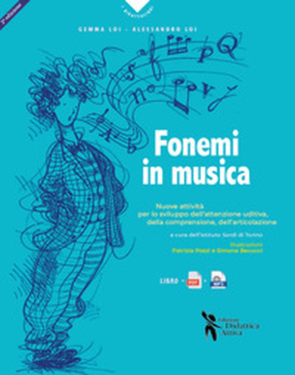Fonemi in musica. Nuove attività per lo sviluppo dell'attenzione uditiva, della comprensione e dell'articolazione - Librerie.coop Fonemi in musica. Nuove attività per lo sviluppo dell'attenzione uditiva, della comprensione e dell'articolazione - Librerie.coop