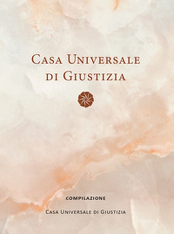 Casa universale di giustizia - Librerie.coop